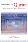 How to Read the Qur'an: A New Guide, with Select Translations