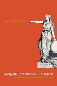 Title: Religious Intolerance in America: A Documentary History / Edition 1, Author: John Corrigan