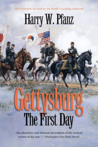 Title: Gettysburg--The First Day, Author: Harry W. Pfanz