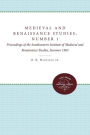 Medieval and Renaissance Studies, Number 1: Proceedings of the Southeastern Institute of Medieval and Renaissance Studies, Summer 1965