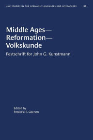 Title: Middle Ages--Reformation--Volkskunde: Festschrift for John G. Kunstmann, Author: Frederic E. Coenen