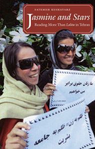 Title: Jasmine and Stars: Reading More Than Lolita in Tehran, Author: Fatemeh Keshavarz