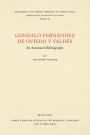Gonzalo Fernández de Oviedo y Valdés: An Annotated Bibliography