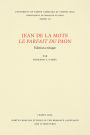 Jean de la Mote: Le Parfait du paon: Edition critique