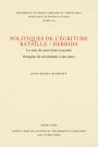 Politiques de l'écriture, Bataille / Derrida: le sens du sacr? dans la pens?e fran?aise du surr?alisme ? nos jours