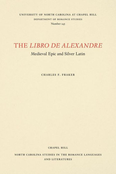 The Libro de Alexandre: Medieval Epic and Silver Latin