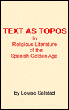 Text As Topos in the Religious Literature of the Spanish Golden Age