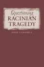 Questioning Racinian Tragedy