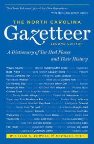 Title: The North Carolina Gazetteer, 2nd Ed: A Dictionary of Tar Heel Places and Their History, Author: William S. Powell