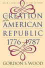 The Creation of the American Republic, 1776-1787