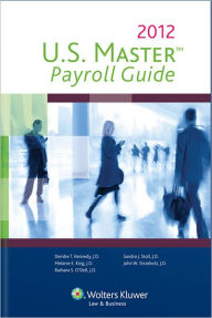 U.S. Master Payroll Guide, 2012 Edition