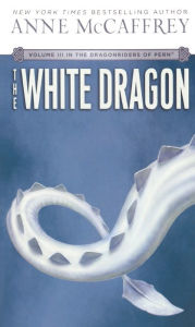 Title: The White Dragon (Dragonriders of Pern Series #3) (Turtleback School & Library Binding Edition), Author: Anne McCaffrey