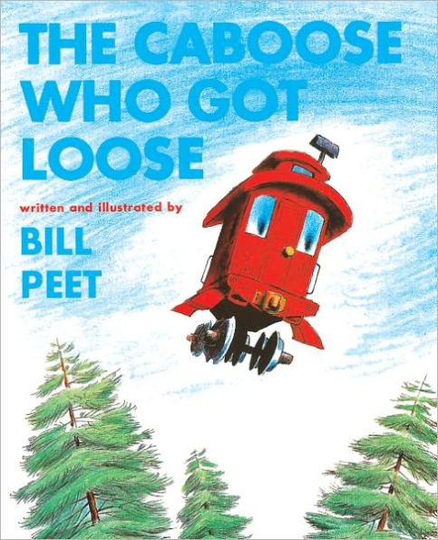 The Caboose Who Got Loose (Turtleback School & Library Binding Edition)