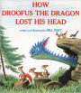 How Droofus the Dragon Lost His Head (Turtleback School & Library Binding Edition)