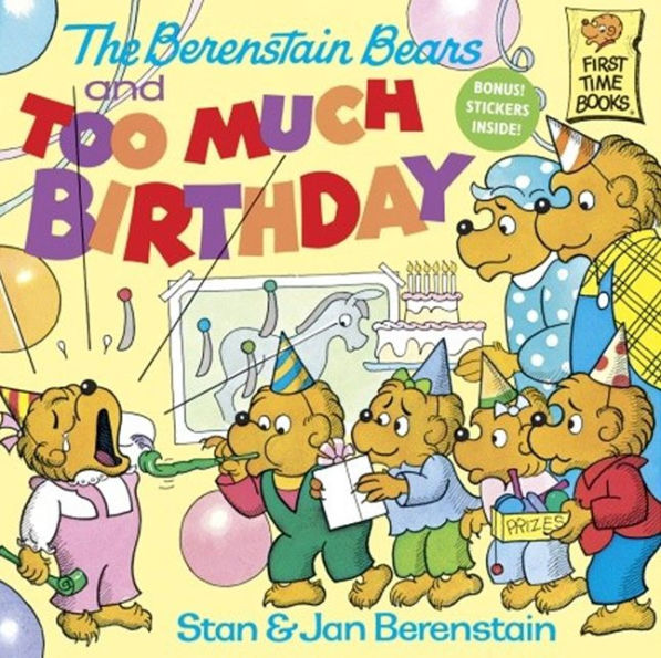 The Berenstain Bears and Too Much Birthday (Turtleback School & Library Binding Edition)