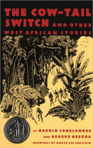The Cow-Tail Switch And Other West African Stories (Turtleback School & Library Binding Edition)