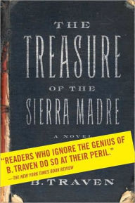 Title: The Treasure of the Sierra Madre, Author: Traven