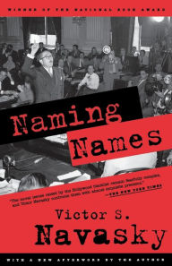 Title: Naming Names: With a New Afterword by the Author, Author: Victor S. Navasky