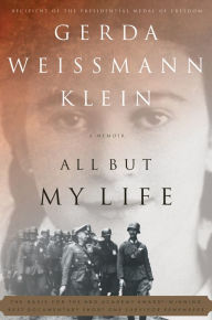 Title: All but My Life, Author: Gerda Weissmann Klein