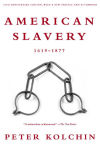 Alternative view 1 of American Slavery: 1619-1877 (10th Anniversary Edition)