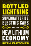 Alternative view 1 of Bottled Lightning: Superbatteries, Electric Cars, and the New Lithium Economy