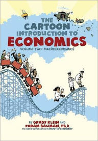 Title: The Cartoon Introduction to Economics, Volume II: Macroeconomics, Author: Grady Klein