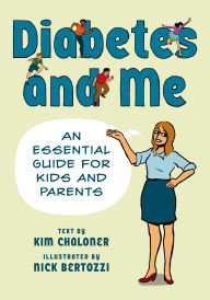 Title: Diabetes and Me: An Essential Guide for Kids and Parents, Author: Nick Bertozzi
