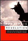 Messianic Revolution: Radical Religious Politics to the End of the Second Millennium