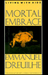 Mortal Embrace: Living with AIDS