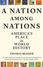 A Nation Among Nations: America's Place in World History