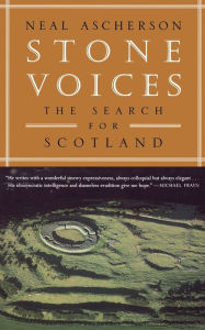 Title: Stone Voices: The Search for Scotland, Author: Neal Ascherson
