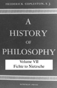A History of Philosophy: Fichte to Nietzsche ( Vol. 7 )