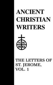 Ancient Christian Writers: The letters of Saint Jerome