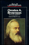 Orestes A. Brownson: Selected Writings