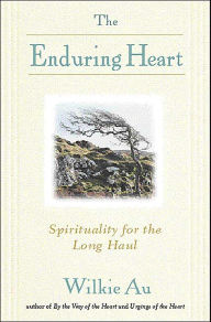 The Enduring Heart: Spirituality for the Long Haul