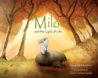 Title: Milo and the Cycle of Life, Author: Andrea Moreno