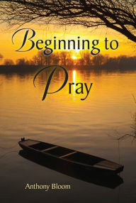 Title: Beginning to Pray, Author: Anthony Bloom