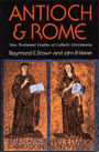 Antioch and Rome: New Testament Cradles of Catholic Christianity