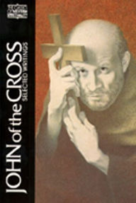 Title: John of the Cross: Selected Writings, Author: Kieran Kavanaugh OCD