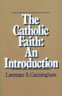The Catholic Faith: An Introduction