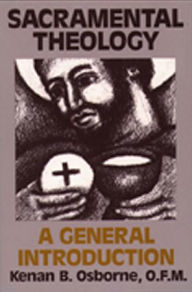 Title: Sacramental Theology: A General Introduction / Edition 1, Author: Kenan B. Osborne OFM