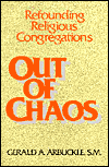 Out of Chaos: Refounding Religious Congregations