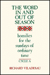 The Word in and Out of Season: Homilies for the Sundays of Ordinary Times, Cycle A