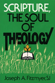 Scripture, the Soul of Theology