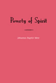Title: Poverty of Spirit (Revised Edition), Author: Johannes Baptist Metz