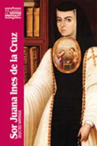 Title: Sor Juana Inés de la Cruz: Selected Writings / Edition 1, Author: Pamela Kirk Rappaport