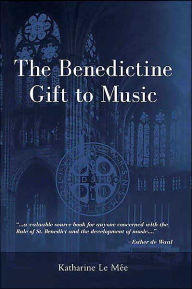 The Benedictine Gift to Music