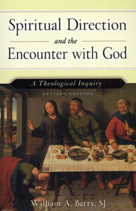 Spiritual Direction and the Encounter with God: A Theological Inquiry