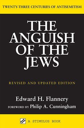 Anguish of the Jews (Revised and Updated): Twenty-Three Centuries of Antisemitism / Edition 3