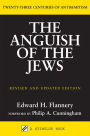 Anguish of the Jews (Revised and Updated): Twenty-Three Centuries of Antisemitism / Edition 3